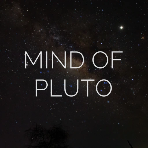 MIND OF PLUTO