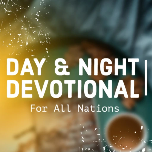 Day and Night Devotional – For All Nations