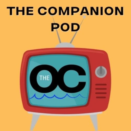 The Companion Pod: The O.C.