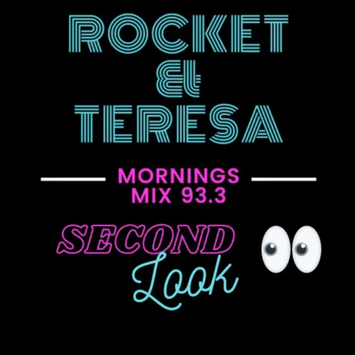 Second Look with Rocket and Teresa