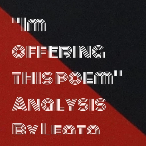 “Im offering this poem” Analysis By Leata Aumavae