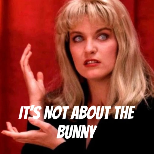 It’s Not About the Bunny: A Twin Peaks Podcast