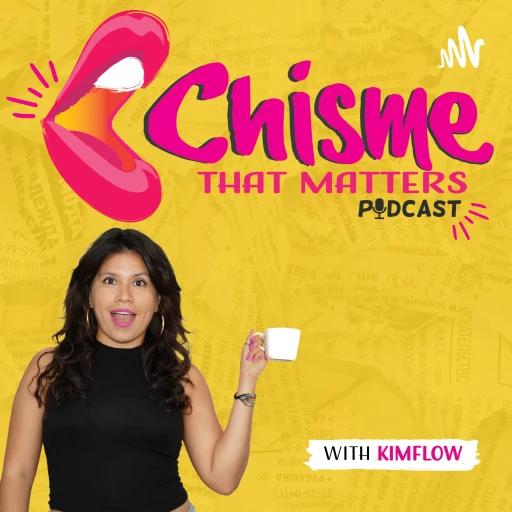 Chisme That Matters Podcast