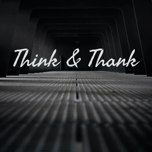 Think & Thank