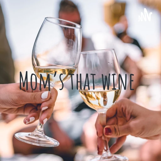 Mom’s that wine