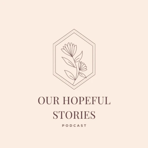 Our Hopeful Stories