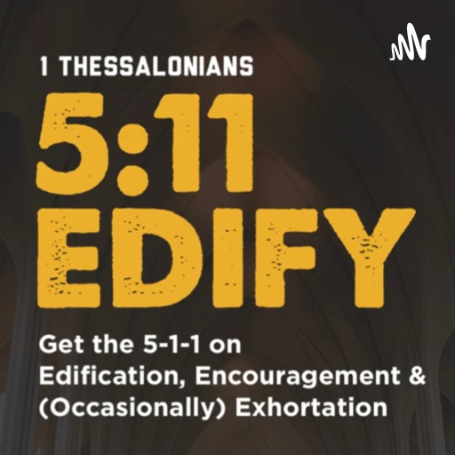 5:11 EDIFY