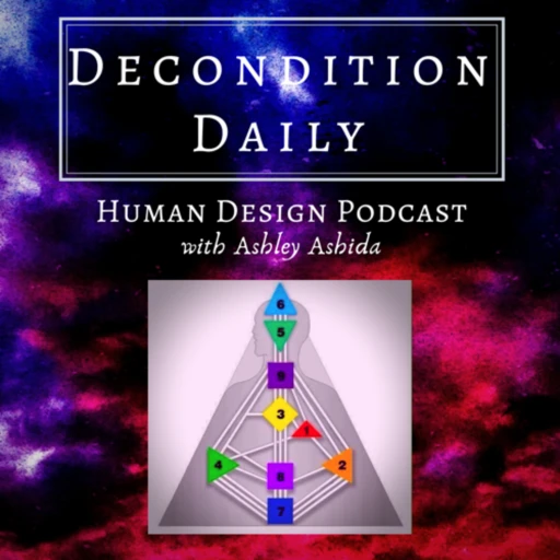 Decondition Daily Human Design Podcast