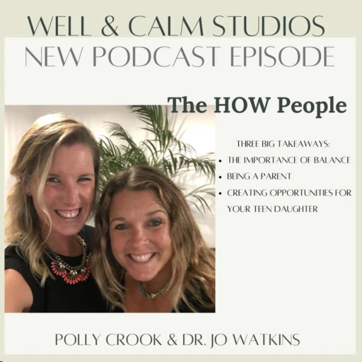 (#01) Well & Calm Studios Podcast – HOW People