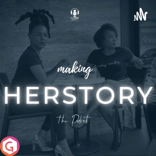 Making HERStory – The Podcast