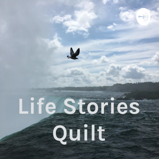 Z Gallery’s Podcast – Life Stories Quilt