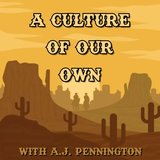 A Culture of Our Own