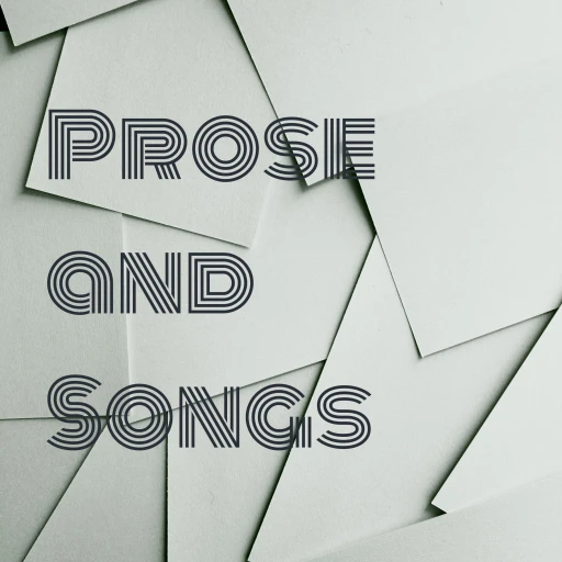 Prose and Songs