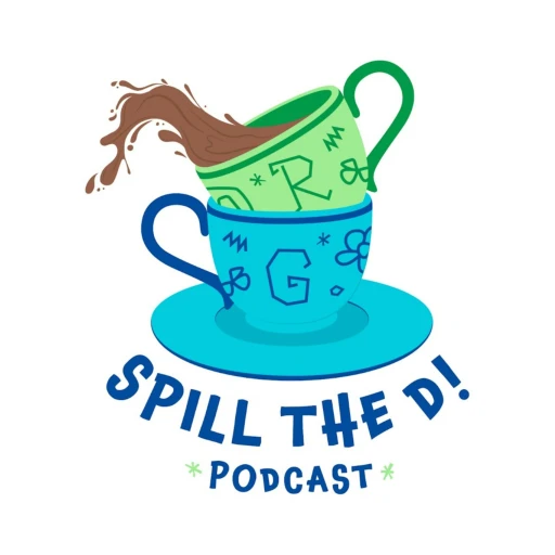 Spill the D – Disney World, Disneyland, Movies, and more