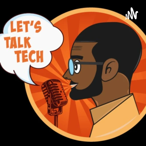 Let’s Talk Tech!