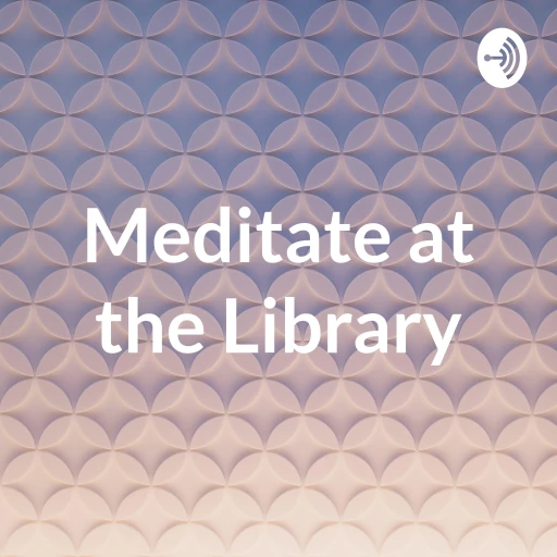 Meditate at the Library