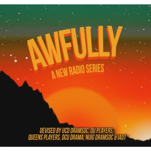 Awfully: An All Ireland Drama Society Radio Series