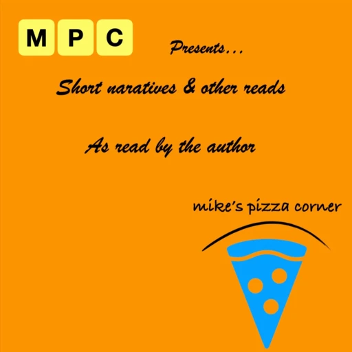 Mikes Pizza Corner: Short narratives & other reads