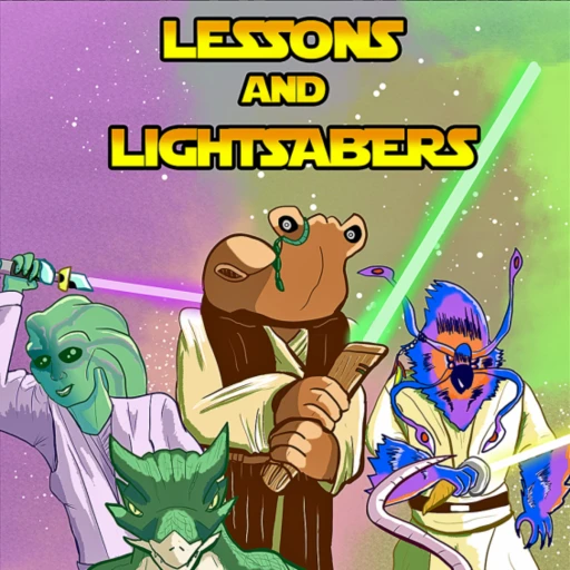 Lessons and Lightsabers