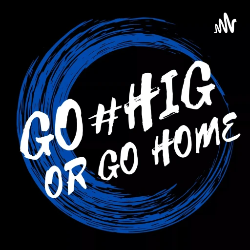 Go #HIG Or Go Home!