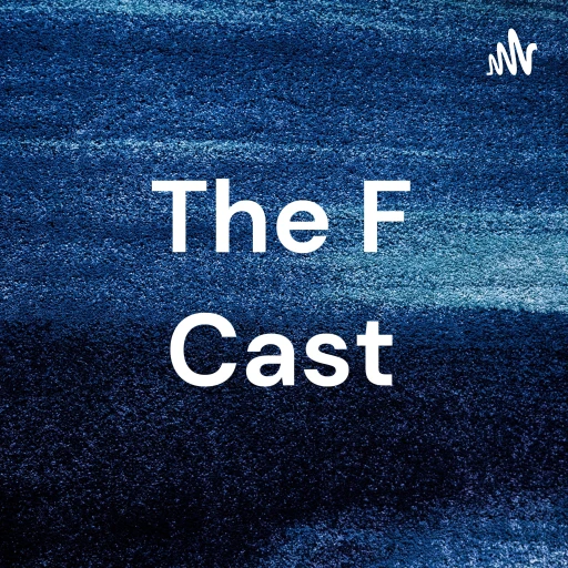 The F Cast