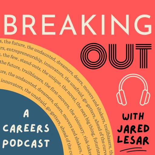 Breaking Out with Jared Lesar