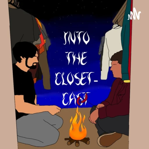 Into The Closetcast