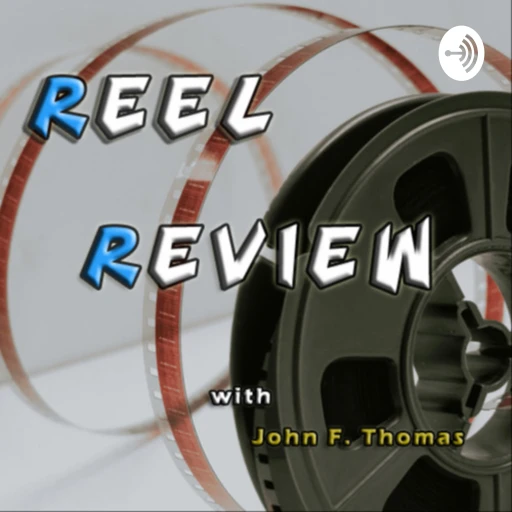 Reel Review with John F. Thomas