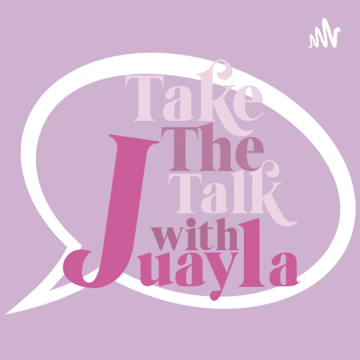 Take the Talk with Juayla