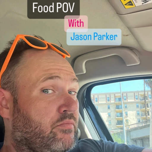 Food POV w/ Jason Parker