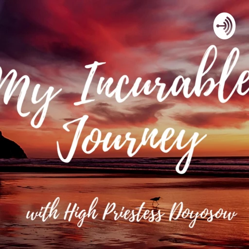 My Incurable Journey