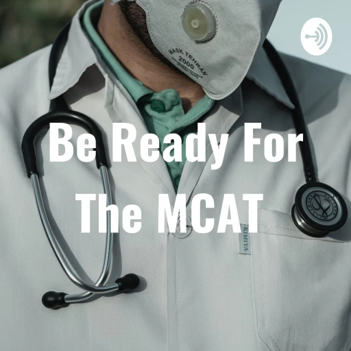 Be Ready For The MCAT