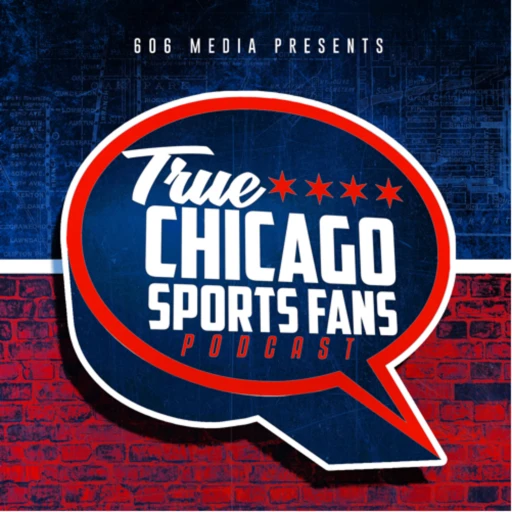 True Chicago Sports Fans Podcast