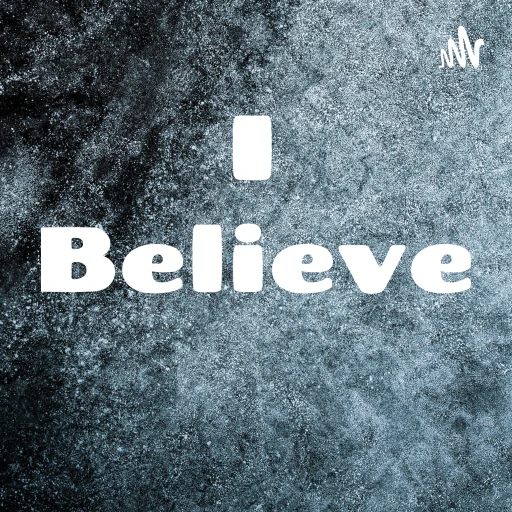 I Believe