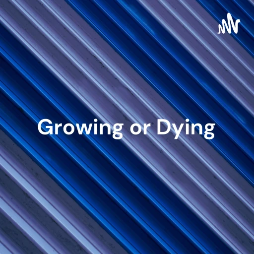 Growing or Dying – No Middle Ground – Fred Tomlinson