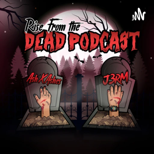 Rise from the Dead Podcast