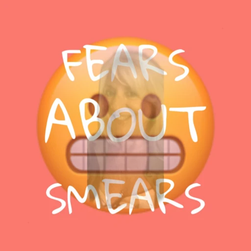 Fears about smears