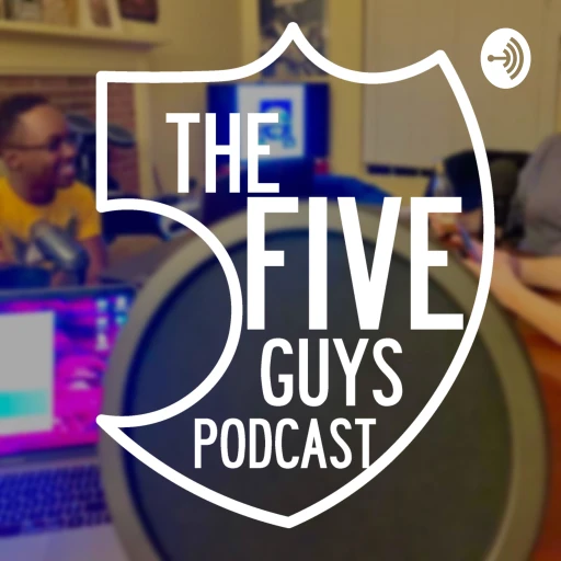 The 5Guys Podcast