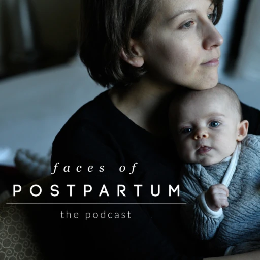 Faces of Postpartum – The Podcast