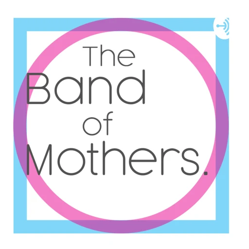 The Band of Mothers