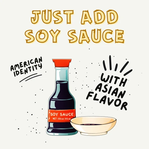 Just Add Soy Sauce