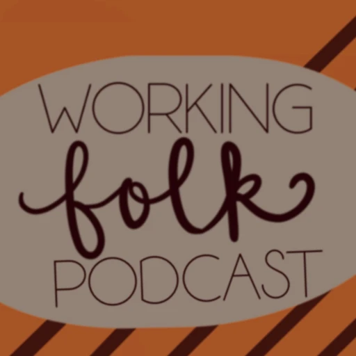 Working Folk Podcast