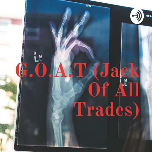 G.O.A.T (Jack Of All Trades)