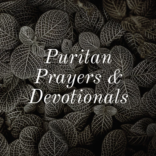 Puritan Prayers & Devotionals