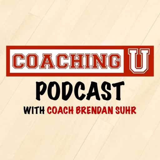 Coaching U Podcast with Coach Brendan Suhr presented by Hudl & Hudl Assist