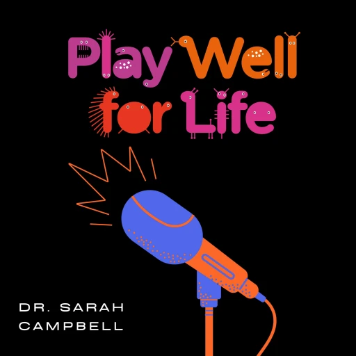 Play Well For Life Podcast