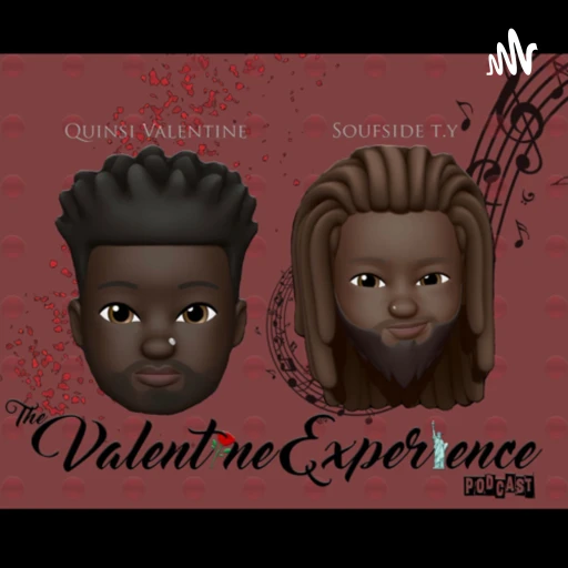 The Valentine Experience Podcast W/ Soufside T.Y