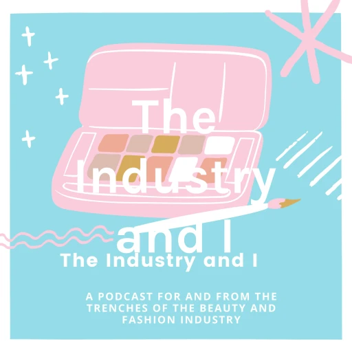 The Industry and I