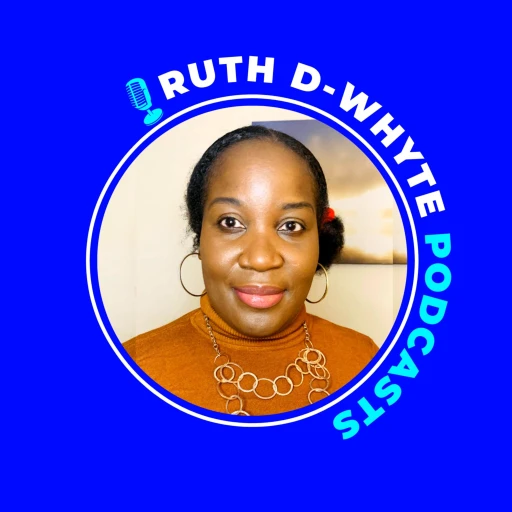 RUTH D. WHYTE PODCASTS