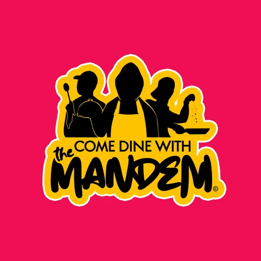 Come Dine With The Mandem